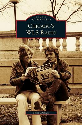 Chicago's WLS Radio - Scott Childers