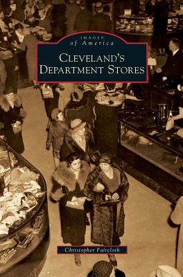Cleveland's Department Stores - Christopher Faircloth