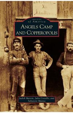 Coperta cărții 'Angels Camp and Copperopolis - Judith Marvin'