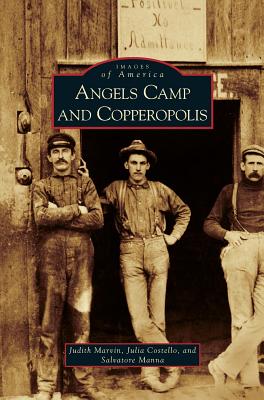 Angels Camp and Copperopolis - Judith Marvin