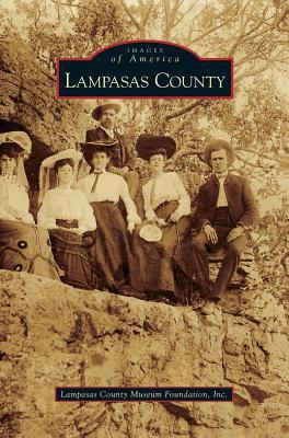 Lampasas County - Lampasas County Museum Foundation Inc