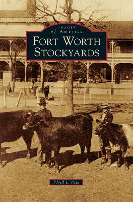 Fort Worth Stockyards - J'nell L. Pate