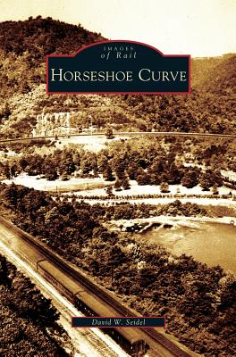Horseshoe Curve - David W. Seidel