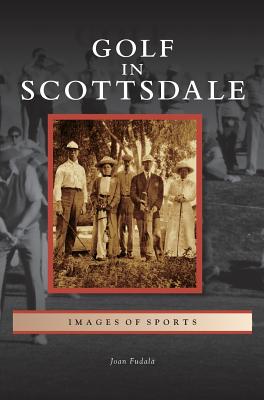 Golf in Scottsdale - Joan Fudala