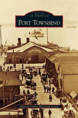Port Townsend - Jefferson County Historical Society
