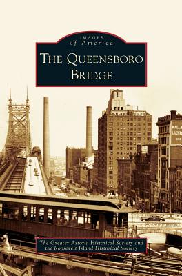 Queensboro Bridge - Greater Astoria Historical Society