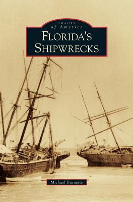 Florida's Shipwrecks - Michael Barnette