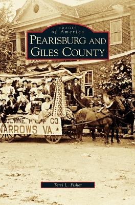 Pearisburg and Giles County - Terri L. Fisher