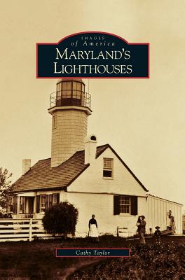 Maryland's Lighthouses - Cathy Taylor