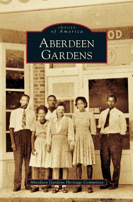 Aberdeen Gardens - Aberdeen Gardens Heritage Committee