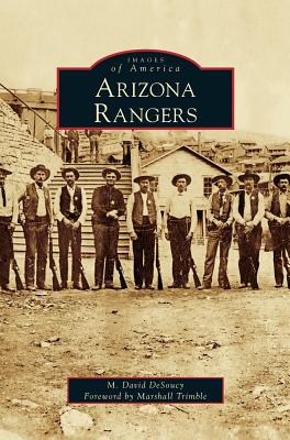 Arizona Rangers - M. David Desoucy