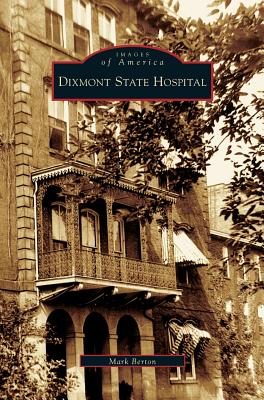 Dixmont State Hospital - Mark Berton