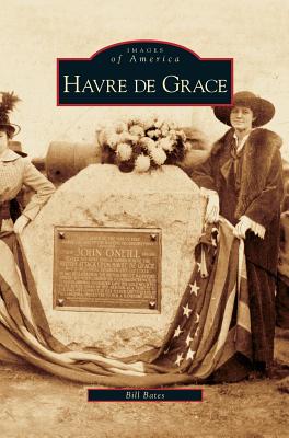 Havre de Grace - Bill Bates