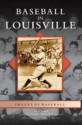 Baseball in Louisville - Anne Jewell