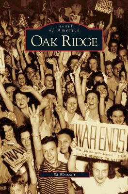 Oak Ridge - Ed Westcott