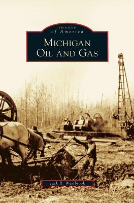 Michigan Oil and Gas - Jack R. Westbrook