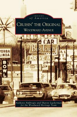 Cruisin' the Original Woodward Avenue - Anthony Ambrogio