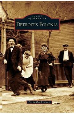 Coperta cărții 'Detroit's Polonia - Cecile Wendt Jensen'