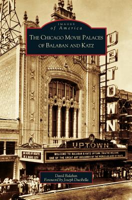 Chicago Movie Palaces of Balaban and Katz - David Balaban