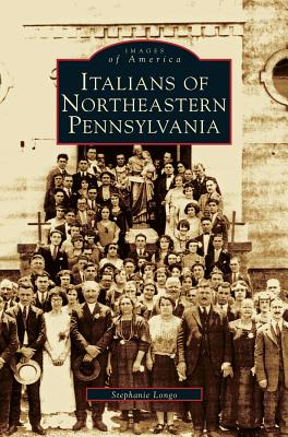 Italians of Northeastern Pennsylvania - Stephanie Longo