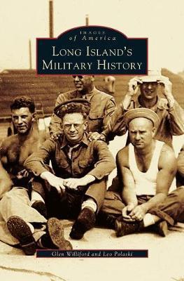 Long Island's Military History - Glen Williford