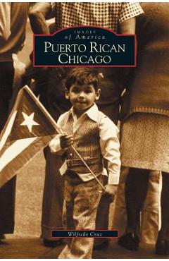 Poza produsului Puerto Rican Chicago - Wilfredo Cruz