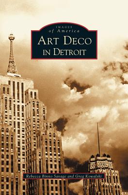 Art Deco in Detroit - Rebecca Binno Savage