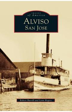 Coperta cărții 'Alviso, San Jose - Robert Burrill'