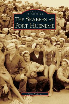 Seabees at Port Hueneme - Gina Nichols