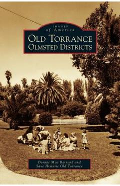 Coperta cărții 'Old Torrance Olmsted Districts - Bonnie Mae Barnard'