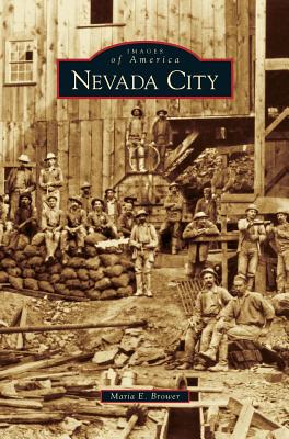 Nevada City - Maria E. Brower