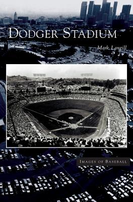 Dodger Stadium - Mark Langill