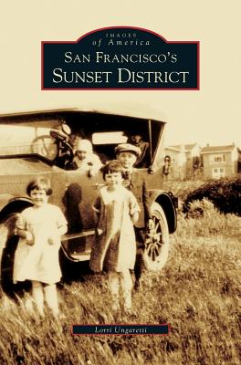 San Francisco's Sunset District - Lorrie Ungarretti