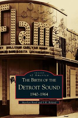 Coperta cărții 'Birth of the Detroit Sound: 1940-1964 - S. R. Boland'