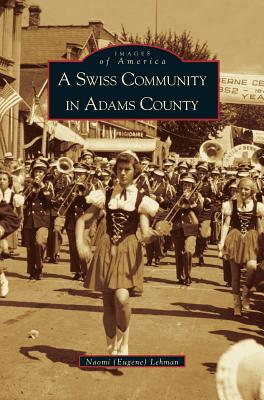 Swiss Community in Adams County - Naomi Lehman