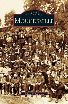 Moundsville - Robert W. Schramm