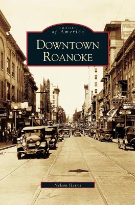 Downtown Roanoke - C. Nelson Harris