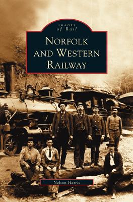 Norfolk and Western Railway - Nelson Harris