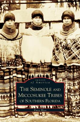 Seminole and Miccosukee Tribes of Southern Florida - Patsy West