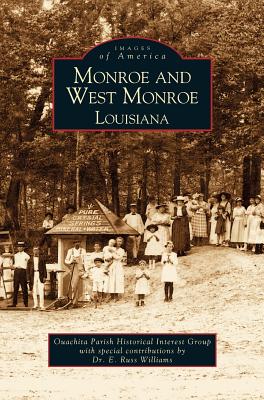 Monroe and West Monroe, Louisiana - Quachita Parish Historical Interest Grou