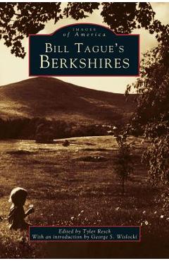 Coperta cărții 'Bill Tague's Berkshires - Tyler Resch'