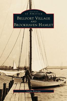 Bellport Village and Brookhaven Hamlet - Victor Principe