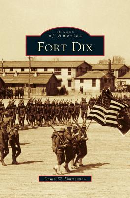 Fort Dix - Daniel W. Zimmerman