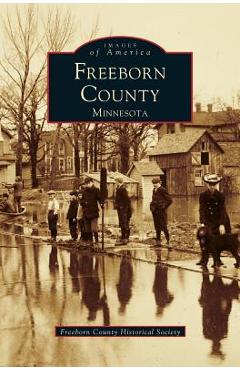 Coperta cărții 'Freeborn County - Freeborn County Historical Society'