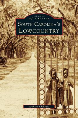 South Carolina's Lowcountry - Anthony Chibbaro