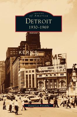 Detroit: 1930-1969 - David Lee Poremba