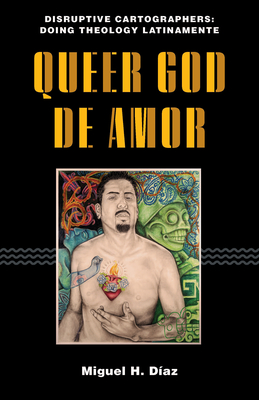 Queer God de Amor - Miguel H. Díaz