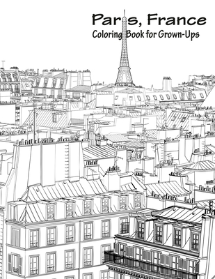 Paris, France Coloring Book for Grown-Ups 1 - Nick Snels