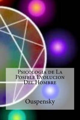 Psicologia de La Posible Evolucion Del Hombre - Hollybooks