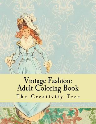 Vintage Fashion: Adult Coloring Book - The Creativity Tree